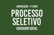 Processo Seletivo Educador Social - Convocação 3ª Etapa